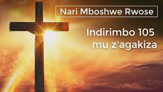 Nari Mboshwe Rwose Lyrics  Indirimbo 105 mu zakagakiza [upl. by Anrak]