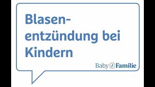 Blasenentzündung bei Kindern [upl. by Wiltz79]