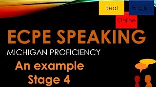 ECPE SPEAKING AN EXAMPLESTAGE 4 [upl. by Santiago988]