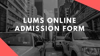 LUMS online admission Form [upl. by Chura464]