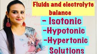 Fluids and electrolyte balance Part 1 Isotonic Hypotonic and Hypertonic solutions [upl. by Arais]