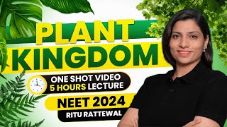 Plant Kingdom in One Shot  Complete Chapter Concept amp PYQS  Botany One Shot  Ritu Rattewal neet [upl. by Ainessej214]