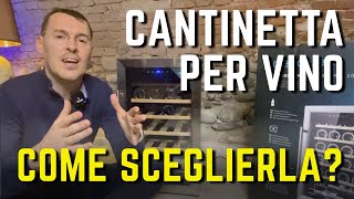 COME SCEGLIERE una CANTINETTA PER VINO e QUALI CARATTERISTICHE [upl. by Greabe]