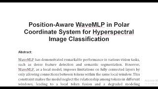 Position Aware WaveMLP in Polar Coordinate System for Hyperspectral Image Classification [upl. by Aleahcim]