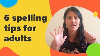 6 Spelling Tips for Adults [upl. by Assecnirp]