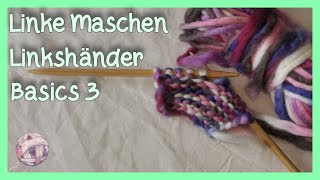 Linke Maschen stricken I LinkshänderBasics 3 [upl. by Arianne]