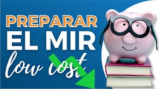 💸 Cómo Preparar El MIR “Low Cost” [upl. by Thorndike]