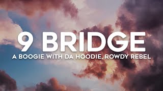 Rowdy Rebel A Boogie Wit Da Hoodie  9 Bridge Lyrics [upl. by Arza]