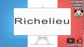 Richelieu  How To Pronounce  French Native Speaker [upl. by Aihgn240]