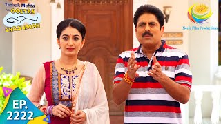 Taarak Mehta Ka Ooltah Chashmah  Episode 2222  Full Episode [upl. by Tnemelc156]