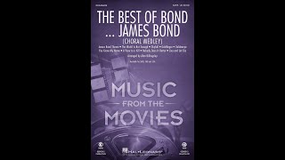 The Best of Bond James Bond Choral Medley SATB Choir  Arranged by Alan Billingsley [upl. by Ynnoj]