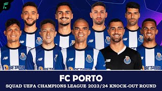 🔵⚪ FC PORTO 🇵🇹 SQUAD TEAMS • UEFA Champions League 20232024 Knockout Round Transfer Updates [upl. by Kally]