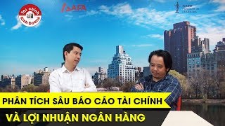 Phân tích sâu báo cáo tài chính và lợi nhuận ngân hàng  Talk tài chính [upl. by Rep]