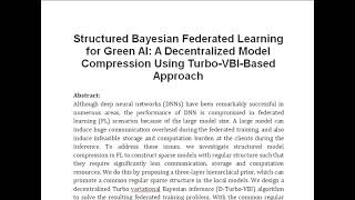 Structured Bayesian Federated Learning for Green AI A Decentralized Model Compression Using Turbo V [upl. by Ecnerrat]