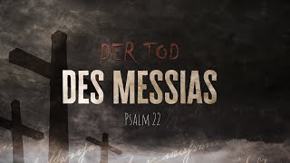 Der Tod des Messias  Erfüllte Prophetie anhand von Psalm 22  Roger Liebi [upl. by Chastain459]