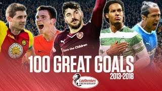 100 Great Premiership Goals 20132018  Pick Your Favourite  SPFL [upl. by Trawets]