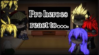 Pro heroes react to Deku’s real parents  killugon r Deku real parents  13  📖 description [upl. by Eelrahs]