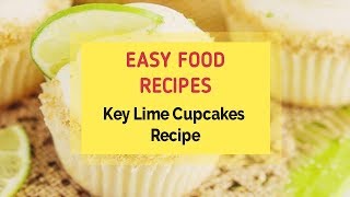 Key Lime Cupcakes Recipe [upl. by Kere]