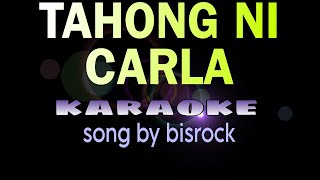 TAHONG NI CARLA bisrock karaoke [upl. by Trebled]