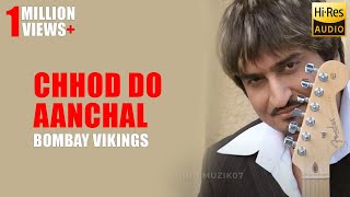 Chhod Do Aanchal  Bombay Vikings [upl. by Nehte]