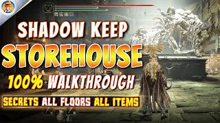 100 Storehouse Walkthrough Ladder Location All Items All Floors  Elden Ring DLC Shadow Keep [upl. by Neela537]