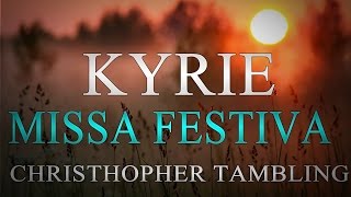 Kyrie  Missa Festiva Christhopher Tambling [upl. by Naitsirhk]