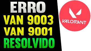 VALORANT NÃO ABRE COMO RESOLVER ERRO VAN9003  VAN9001 [upl. by Proudman69]