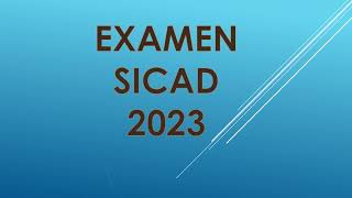 EXAMEN SICAD 2023 [upl. by Bowes982]