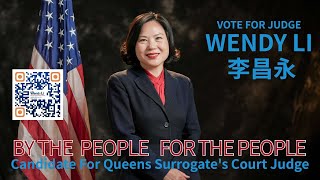 Wendy Li Your best candidate for Queens Surrogate’s Court Judge [upl. by Loriner]