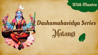 Matangi Mantra 108 chants  Matangi devi sadhana  Matangi Stotram  Dasha mahavidya [upl. by Aryan671]