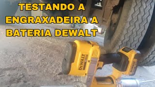 TESTANDO A ENGRAXADEIRA A BATERIA DEWALT DCGG571 [upl. by Anolla]