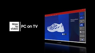 How to use “PC on TV” with Neo QLED  Samsung [upl. by Liakim]