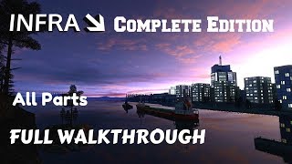 INFRA Complete Edition  FULL GAME WALKTRHOUGH GAMEPLAY All parts Start to end [upl. by Sipple]