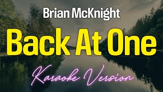 BACK AT ONE  Brian McKnight KARAOKE Version [upl. by Georgena862]