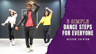 3 Simple Dance Steps for everyone  Deepak Tulsyan Tutorial  G M Dance Centre [upl. by Eelimaj2]