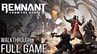 REMNANT FROM THE ASHES Full Game Walkthrough  No Commentary RemnantFromTheAshes Full Game 2019 [upl. by Srevart]