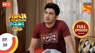 Jijaji Chhat Parr Koii Hai  Ep 39  Full Episode  13th July 2021 [upl. by Entirb]