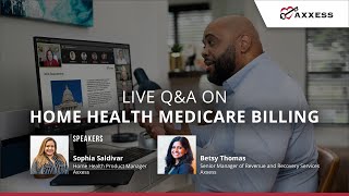 Axxess  Live QampA on Home Health Medicare Billing [upl. by Almeda329]