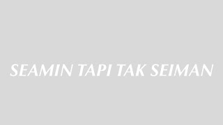 SEAMIN TAPI TAK SEIMAN MAHEN LYRIC [upl. by Galer656]