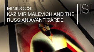 KAZIMIR MALEVICH AND THE RUSSIAN AVANT GARDE Mini Documentary [upl. by Jackie719]