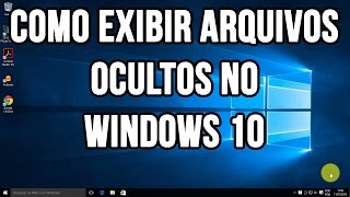 Como mostrar arquivo oculto no Windows 10 [upl. by Baugh744]