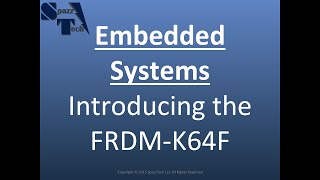 Embedded Systems  Introducing the FRDMK64F [upl. by Parke]