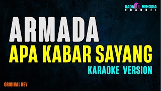 Armada  Apa Kabar Sayang Karaoke Version [upl. by Kacerek]