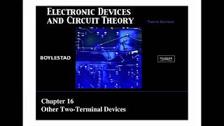 SUMMARY Electronic Devices and Circuit Theory Chapter 16 Other Two Terminal Devices [upl. by Ahsinyt]