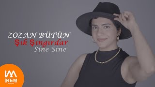 Zozan Bütün  Sine Sine Şık Şıngırdar   Official Video © 2022 İrem Müzik [upl. by Anyalram299]