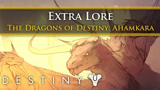 Destiny Lore  The Dragons of Destiny Ahamkara Extra lore [upl. by Ativla]