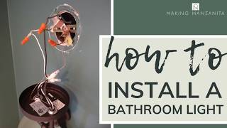 How To Install A Bathroom Light Fixture [upl. by Ameehs558]