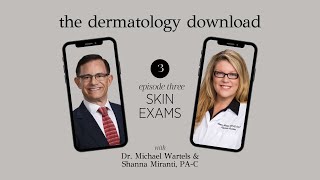 The Dermatology Download  Skin Exams [upl. by Schroer790]