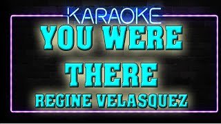 ✅ YOU WERE THEREkaraokeRegine Velasquez [upl. by Enomas]