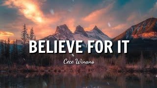 Believe for it  Cece Winans  Lyric Video [upl. by Introc]